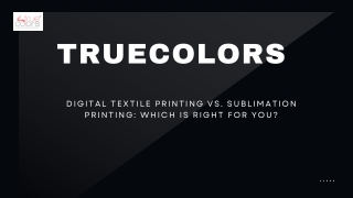 Digital Textile Printing vs. Sublimation Printing: Choosing the Best Method for