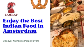 Experience the Best Good Indian Food in Amsterdam at Samrat Indian Restaurant