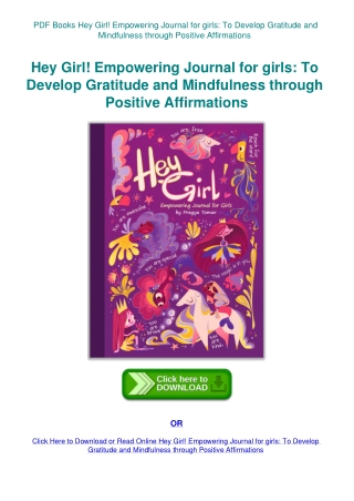 PDF Books Hey Girl! Empowering Journal for girls To Develop Gratitude and Mindfulness through Positi