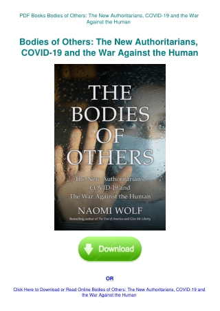 PDF Books Bodies of Others The New Authoritarians  COVID-19 and the War Against the Human