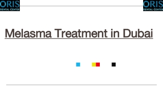 Melasma Treatment in Dubai - Oris Dental Center