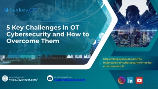 5 Key Challenges in OT Cybersecurity and How to Overcome Them