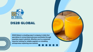 Top Mango Pulp Exporters in India Choose DS28 GLOBAL