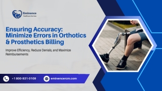 Ensuring Accuracy Minimize Errors in Orthotics & Prosthetics Billing