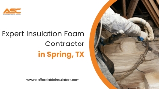 Expert Insulation Foam Contractor in Spring, TX