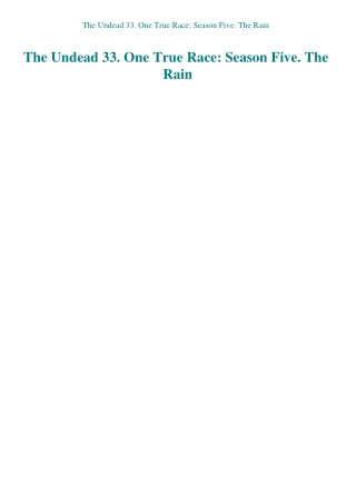 The Undead 33. One True Race Season Five. The Rain