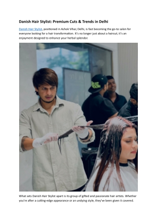 Danish Hair Stylist Premium Cuts & Trends in Delhi