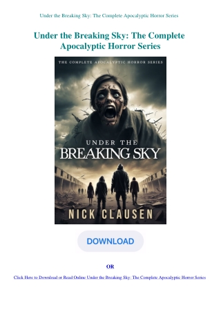 Under the Breaking Sky The Complete Apocalyptic Horror Series
