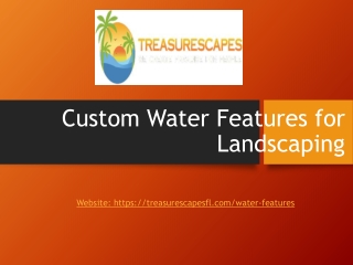 Custom Water Features for Landscaping