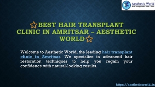 Transform Your Look with the Best Hair Transplant Clinic in Amritsar
