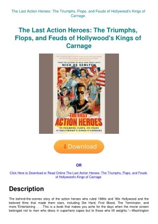 The Last Action Heroes The Triumphs  Flops  and Feuds of Hollywood's Kings of Carnage