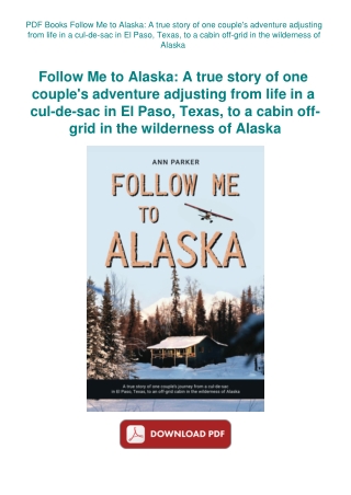 PDF Books Follow Me to Alaska A true story of one couple's adventure adjusting from life in a cul-de