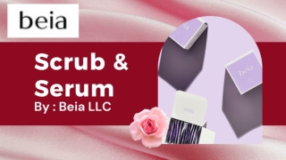 Best Body Scrub for Smooth & Hydrated Skin  Beia LLC