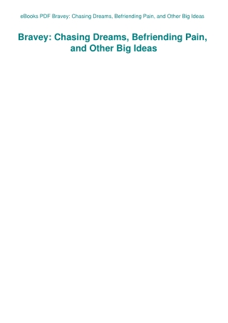 eBooks PDF Bravey Chasing Dreams  Befriending Pain  and Other Big Ideas