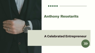 Anthony Resetarits - A Celebrated Entrepreneur