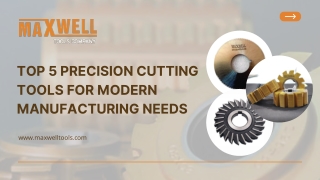 Modern Manufacturing Needs: Top 5 Precision Cutting Tools