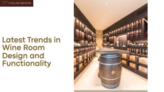 Latest Trends in Wine Room Design and Functionality
