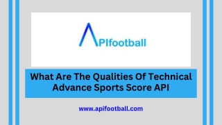 What Are The Qualities Of Technical Advance Sports Score API