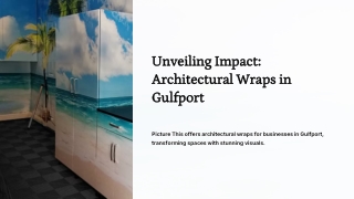 Unveiling Impact  Architectural Wraps in Gulfport