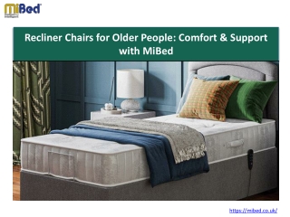 Recliner Chairs for Older People - Comfort & Support with MiBed