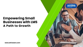 Empowering Small Businesses with LMS: A Path to Growth