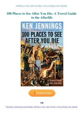 100 Places to See After You Die A Travel Guide to the Afterlife