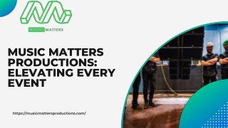 MUSIC MATTERS PRODUCTIONS ELEVATING EVERY EVENT