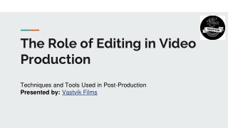 The Role of Editing in Video Production