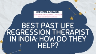 Top Past Life Regression Therapist in India - Upendra Agrwal