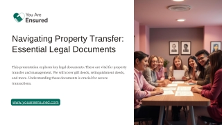 Navigating Property Transfer: Essential Legal Documents