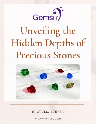 Unveiling the Hidden Depths of Precious Stones