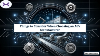 Things to Consider When Choosing an AGV Manufacturer