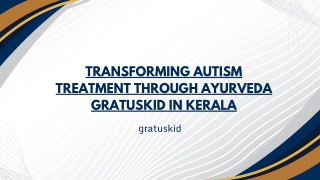 Transforming Autism Treatment Through Ayurveda Gratuskid in Kerala