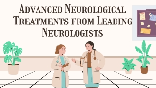 Advanced Neurological Treatments from Leading Neurologists