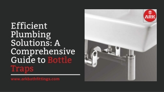 Efficient Plumbing Solutions A Comprehensive Guide to Bottle Traps