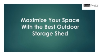 Maximize Your Space With the Best Outdoor Storage