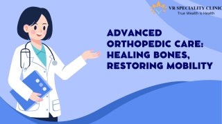 Advanced Orthopedic Care Healing Bones, Restoring Mobility