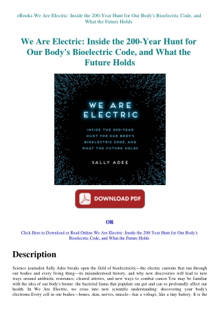 eBooks We Are Electric Inside the 200-Year Hunt for Our Body's Bioelectric Code  and What the Future