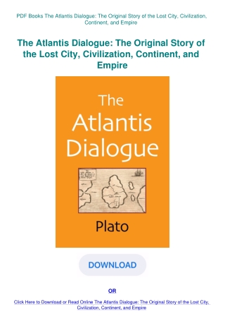 PDF Books The Atlantis Dialogue The Original Story of the Lost City  Civilization  Continent  and Em