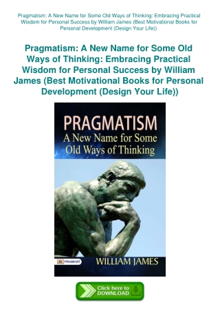 Pragmatism A New Name for Some Old Ways of Thinking Embracing Practical Wisdom for Personal Success