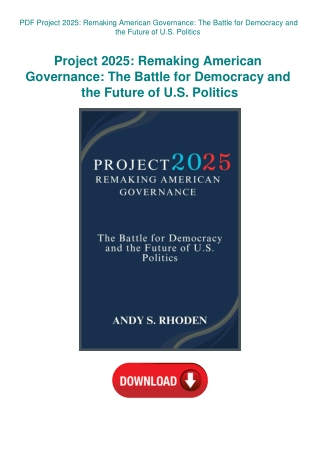 PDF Project 2025 Remaking American Governance The Battle for Democracy and the Future of U.S. Politi
