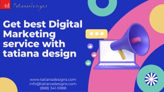 Get best Digital Marketing service with tatiana design