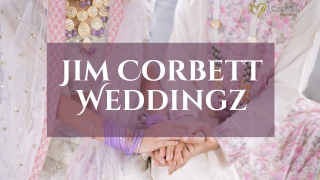 Celebrate Love in Nature | Destination Wedding in Jim Corbett
