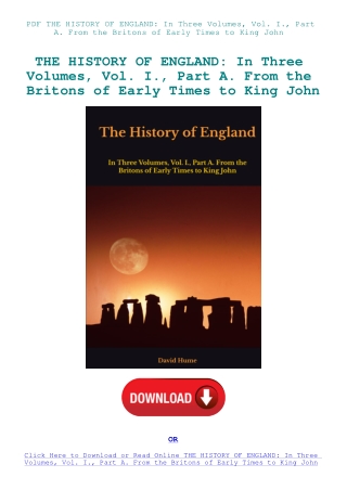 PDF THE HISTORY OF ENGLAND In Three Volumes  Vol. I.  Part A. From the Britons of Early Times to Kin