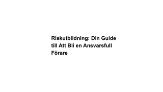 Riskutbildning_ Din Guide till Att Bli en Ansvarsfull Förare