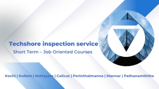 Techshore Inspection Service - Job Oriented Short Term Courses