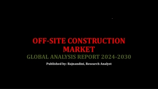 Off-site Construction Market Size Analysis and Industry Forecast to 2030