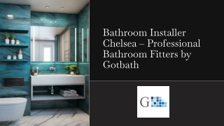 Bathroom Installer Chelsea – Professional Bathroom Fitters by Gotbath