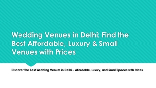 Wedding Venues in Delhi- Find the Best Affordable, Luxury & Small Venues
