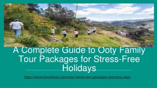 The Ultimate Guide to Ooty Family Tour Packages: Stress-Free Holidays & Unforget